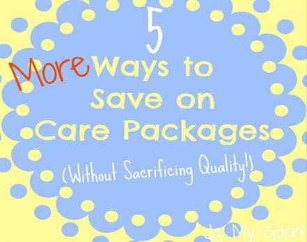 5 MORE Ways to Save on Care Packages